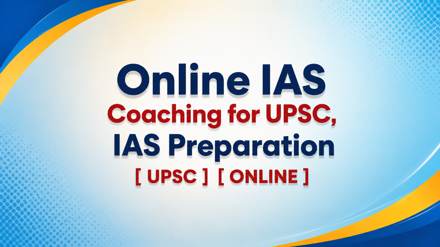 Online IAS Coaching for UPSC, IAS Preparation
